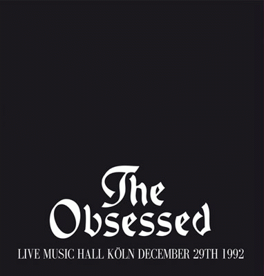The Obsessed : Live Music Hall Köln December 29th 1992